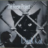 THE REESE PROJECT: Dark Kat