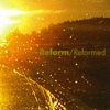 Reform: Reformed