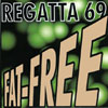 REGATTA 69: Fat-Free