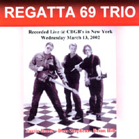 REGATTA 69 TRIO: Live at CBGB's 2002