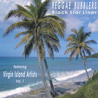 The Reggae Bubblers : Black Star Liner featuring Virgin Island Artists Vol. 1