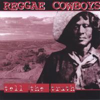 Reggae Cowboys : Tell the Truth