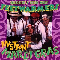 Reggie's Red Hot Feetwarmers : Instant Mardi Gras