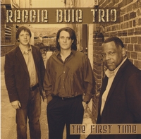 Reggie Buie Trio : The First Time