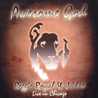 Reggie Royal & Judah : Awesome God