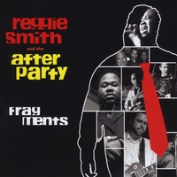 Reggie Smith & The After Party : Fragments