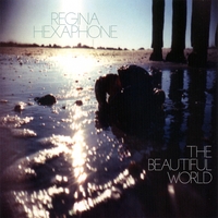 Regina Hexaphone : The Beautiful World