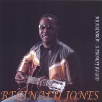 Reginald Jones : My Rainbow - A Promise By God