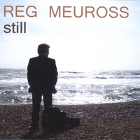 Reg Meuross : STILL