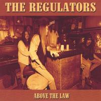 The Regulators : Above The Law