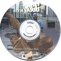Reh Dogg : Blacken Chinese Man