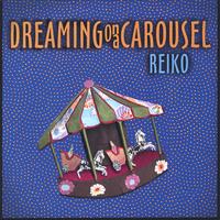 reiko aoki : dreamig  on a carousel