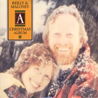 Reilly And Maloney : A Christmas Album
