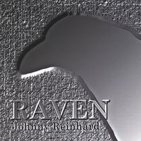 JOHNNY REINHARD: Raven
