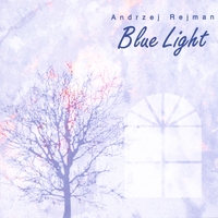 Andrzej Rejman : Blue Light