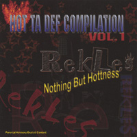 RekLes Entertainment : Hot Ta Def Compilation