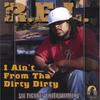 R.E.L: I Aint From The Dirty Dirty