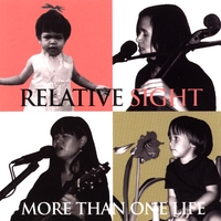 RELATIVE SIGHT: More Than One Life