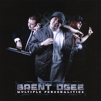 Brent Ogee Multiple Personalities