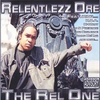 Relentlezz Dre : The Rel One