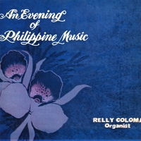 Relly Coloma : An Evening of Philippine Music