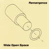 REMERGENCE: Wide Open Space