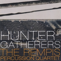 The Rempis Percussion Quartet : Hunter-Gatherers
