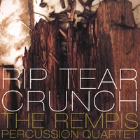 The Rempis Percusssion Quartet : Rip Tear Crunch