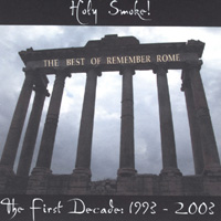 Remember Rome : Holy Smoke! The Best of Remember Rome