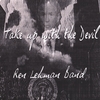 REN LEHMAN BAND: Take Up With the Devil (Single)