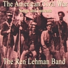 THE REN LEHMAN BAND: The American Civil War: Songs and Laments.