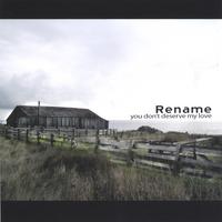 Rename : You Don't Deserve My Love
