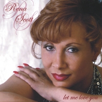 Rena Scott : Let Me Love You-Dual Disk CD/DVD with 2 Videos