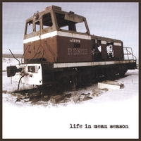 Rench : Life In Mean Season