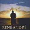 RENÉ ANDRÉ: Don't Give Up On Your Dreams