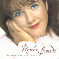 Renee Bondi : Surrender to Your Love