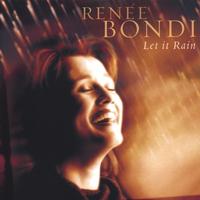 Renee Bondi : Let It Rain
