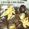 DAVID RENGERS: A Private Little Season