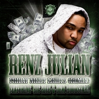 Renz Julian : Friday Night Lights (remix) feat. Big Rich & Dem Hoodstarz