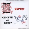 REPTET: Chicken or Beef?