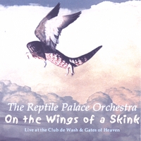 Reptile Palace Orchestra : On The Wings Of A Skink