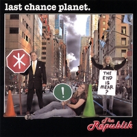 The Republik : Last Chance Planet