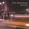 THE RESIDENCE: Rush Over