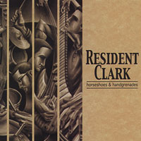 Resident Clark : Horseshoes & Handgrenades