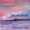 RESONANCE WOMEN'S CHORUS: Time and Chance