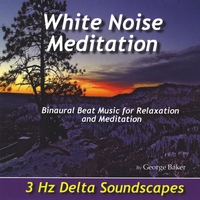 White Noise Meditation : 3 Hz Delta Soundscapes