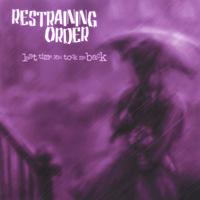 Restraining Order : Last Time You Took Me Back