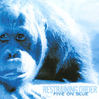 Restraining Order : Five on Blue