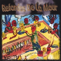 RETARDOS DE LA MOUR: Retardos De La Mour