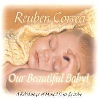 Reuben Correa : Our Beautiful Baby`